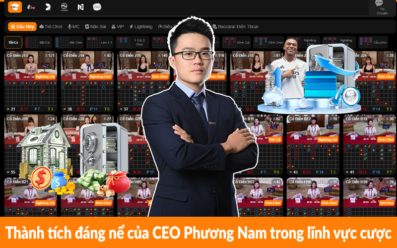 Thành tích đáng nể của CEO Phương Nam trong lĩnh vực cược Thành tích đáng nể của CEO Phương Nam trong lĩnh vực cược