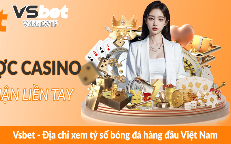Vsbet – Địa chỉ xem tỷ số bóng đá hàng đầu Việt Nam Vsbet - Địa chỉ xem tỷ số bóng đá hàng đầu Việt Nam